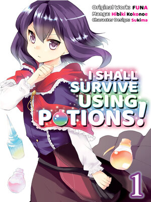 cover image of I Shall Survive Using Potions!, Volume 1